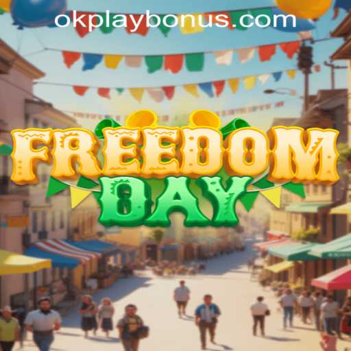 Exploring the Exciting World of FreedomDay with OkPlay